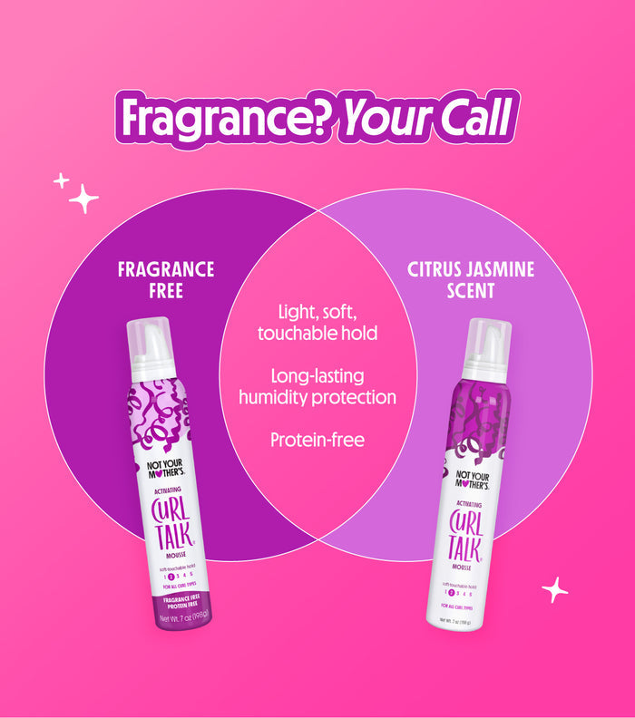 Two Curl Talk Mousse options, one is fragrance and protein free