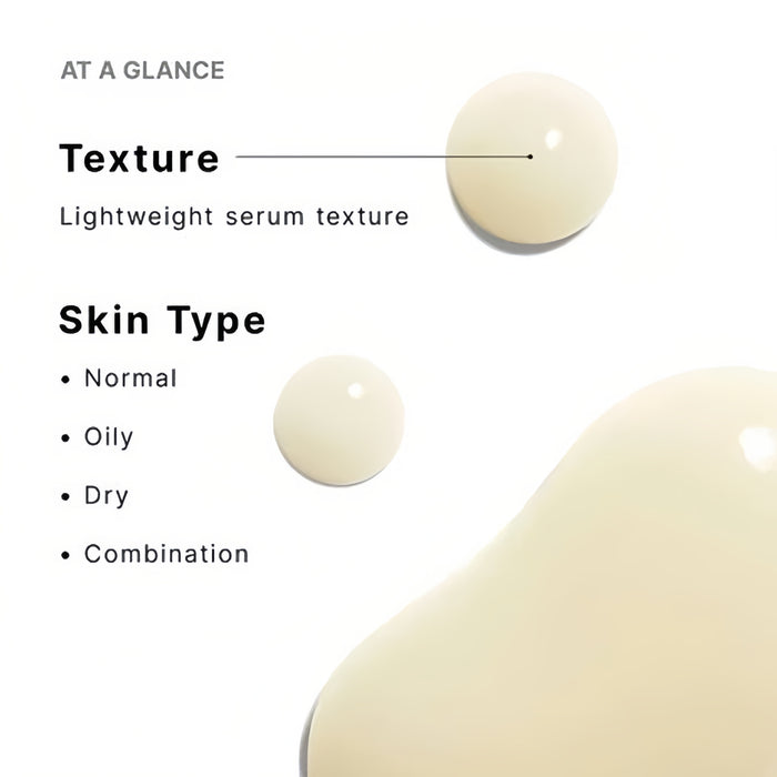 Lightweight serum texture for normal, oily, dry, and combination skin